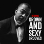 Grown And Sexy Grooves