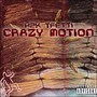 Crazy Motion (Explicit)