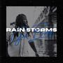 Rain Storms (Explicit)