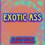 Exotic Ass (feat. BrewmGee) [Explicit]