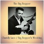 Chantilly Lace / Big Bopper's Wedding (All Tracks Remastered)