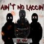 Ain't No Laccin (Explicit)