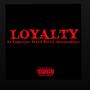 Loyalty (Explicit)