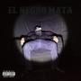 El Negro Mata (Explicit)