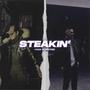 STEAKIN' (Explicit)