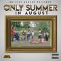 Only Summer in August (Explicit)