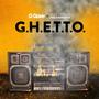 G.H.E.T.T.O. (Explicit)