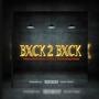 Back To Back (feat. Calvin Sa & Stevehowardtembe) [Explicit]