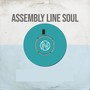 Assembly Line Soul