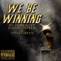 We Be Winning (feat. VishnuExpress & Dilly Green) [Explicit]