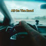 All On The Road (Explicit)