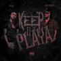 Keep It Playa (Explicit)