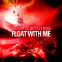 Float With Me