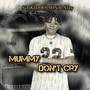 Mummy don’t cry (Explicit)