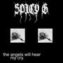 the angels will hear my cry. (Explicit)