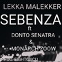 SEBENZA (feat. DONTO SENATRA & MONARCH ZOOW) [Explicit]