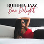 Buddha Jazz Bar Delight