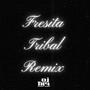 Fresita (feat. Tony Beatx) [Tribal Remix]