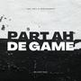 Part Ah De Game (feat. Baby Shanks) [Explicit]