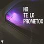 No Te Lo Prometox (feat. Kyel & LOVRemy)