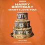 Happy Birthday Baby (Explicit)