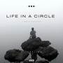 Life In A Circle (Explicit)