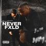 Never Fxld (Explicit)