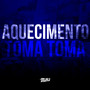 Aquecimento Toma Toma (Explicit)