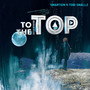 To the Top (Explicit)