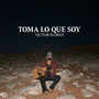 Toma Lo Que Soy (Acústico)