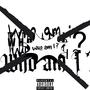 WHO AM I ? (Explicit)