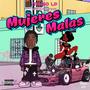 Mujeres Malas (feat. Zunna) [Explicit]