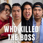 Who Killed the Boss