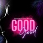 Good Good (feat. Doe Skool)