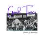 Good Times (feat. Maine The Medicine & SonLee) [Explicit]