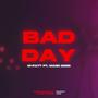 BAD DAY (feat. Mann Doss)