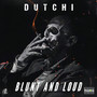 Blunt and Loud (Explicit)