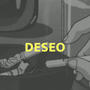 Deseo (Explicit)