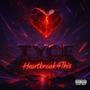 Heartbreak4this (Explicit)