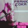 The Amazing Freeman (Explicit)