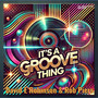 It`s A Groove Thing