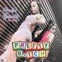 Pretty ***** (Explicit)