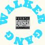 walker gang (Explicit)