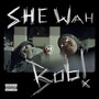 She Wah Bob! (Explicit)