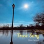 Trust Song (Explicit)