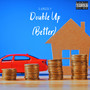 Double up (Better) [Explicit]