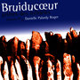 Bruiducœur, prières des infidèles