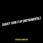 Suavey Turn It up (Instrumental)