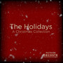 The Holidays: A Christmas Collection (2022 Remaster)