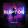 Slept On (feat. CTK) [Explicit]